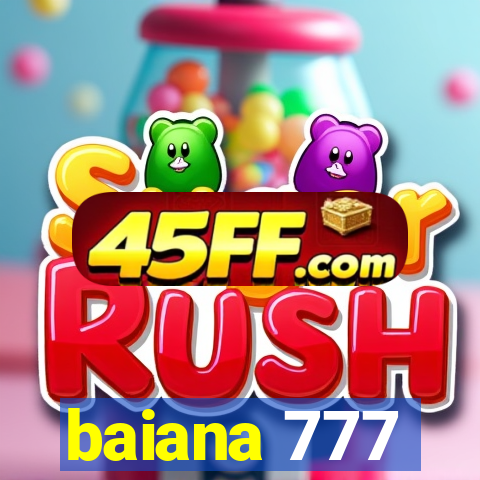 baiana 777
